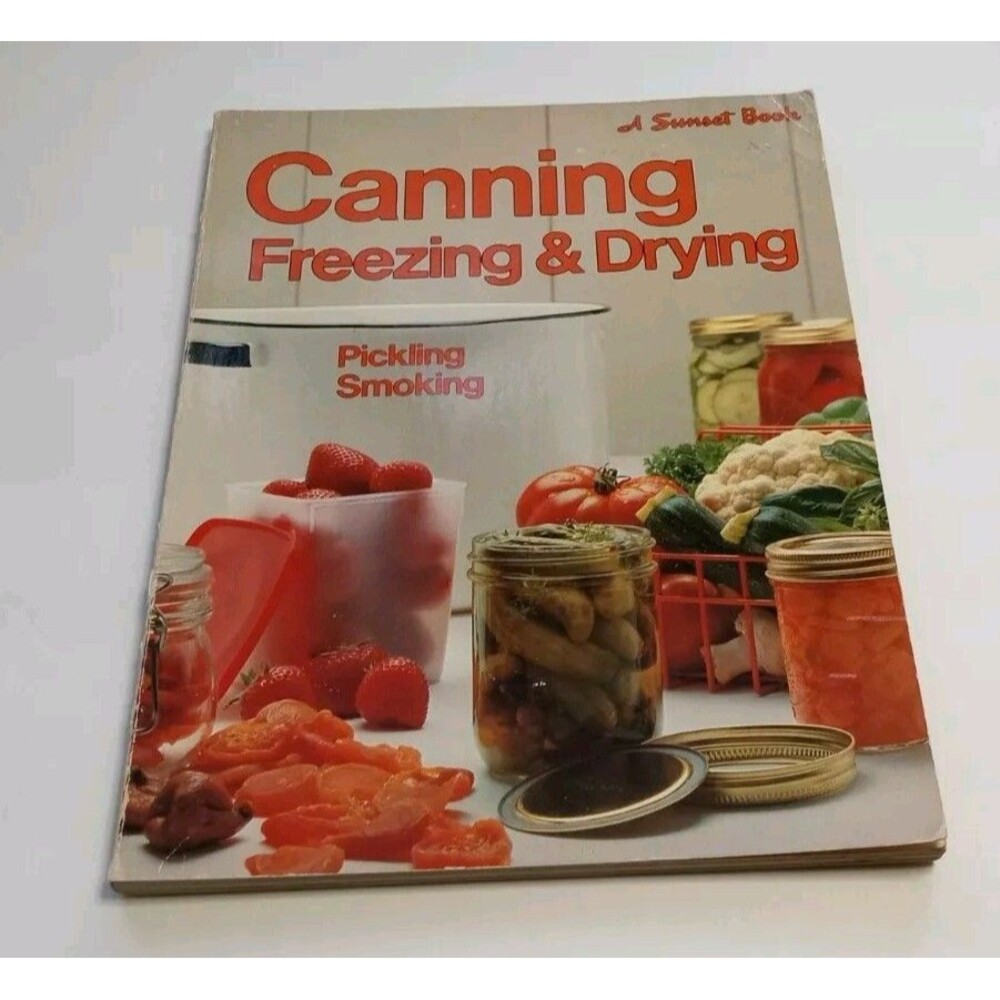 Canning Freezing & Drying Pickling Smoking Cookbook USED 1981 Vintage